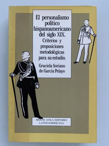 Portada del libro de EL PERSONALISMO POLÍTICO HISPANOAMERICANO DEL SIGLO XIX. Criterios y proposiciones metodológicas para...