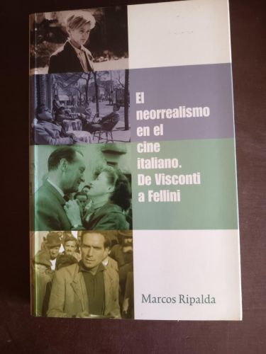 Portada del libro de El neorrealismo en el cine italiano. De Visconti a Fellini