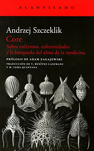 CORE. SOBRE ENFERMOS, ENFERMEDADES Y LA BUSQUEDA DEL ALMA DE LA MEDICINA