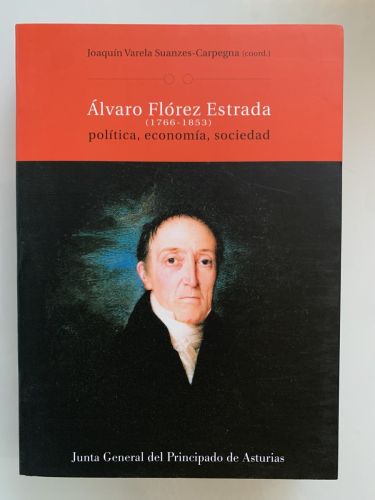 Portada del libro de ÁLVARO FLÓREZ ESTRADA (1766-1853). Política, Economía, Sociedad