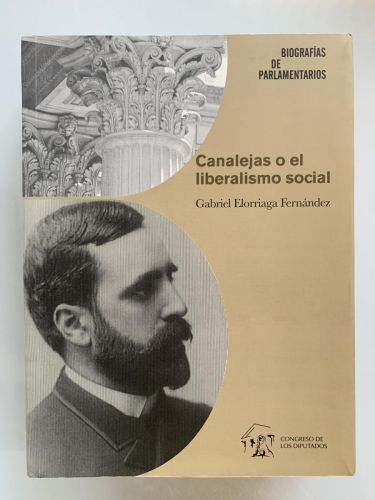 Portada del libro de CANALEJAS O EL LIBERALISMO SOCIAL