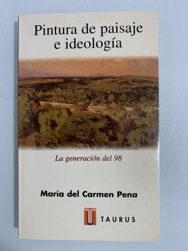 PINTURA DE PAISAJE E IDEOLOGÍA. La generación del 98