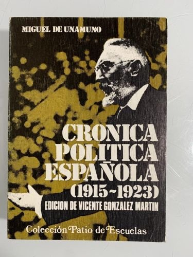 Portada del libro de CRÓNICA POLÍTICA ESPAÑOLA (1915-1923). Artículos no recogidos en las Obras Completas. 