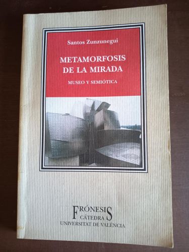 Metamorfosis de la mirada. Museo y Semiótica