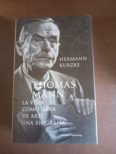 Thomas Mann. La vida como obra de arte. Una biografía