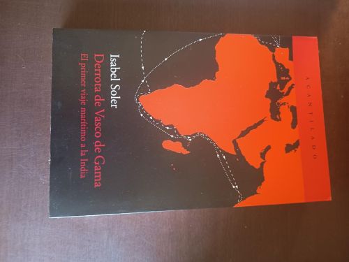 Derrota de Vasco de Gama. El primer viaje marítimo a la India