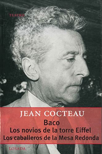 Baco/ Los novios de la Torre Eiffel/ Los caballeros de la Mesa Redonda