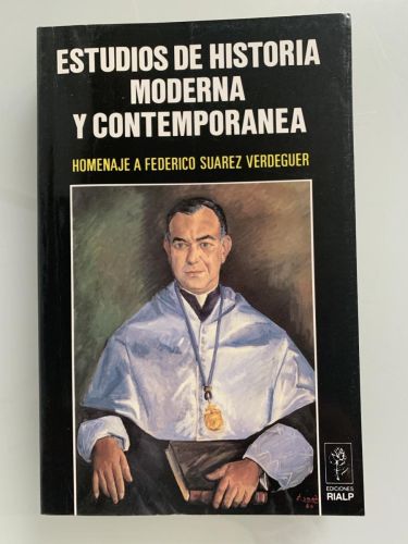 Portada del libro de ESTUDIOS DE HISTORIA MODERNA Y CONTEMPORÁNEA. Homenaje a Federico Suárez Verdeguer (dedicado por Federico...