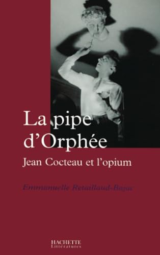 Portada del libro de La Pipe d'Orphée : Jean Cocteau et l'Opium