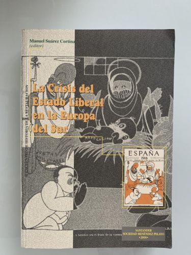 Portada del libro de LA CRISIS DEL ESTADO LIBERAL EN LA EUROPA DEL SUR (II Encuentro de Historia de la Restauración)
