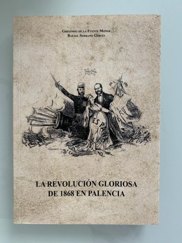 Portada del libro de LA REVOLUCIÓN GLORIOSA DE 1868 EN PALENCIA