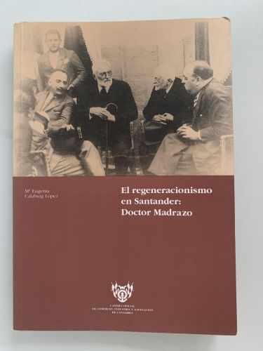 Portada del libro de EL REGENERACIONISMO EN SANTANDER: DOCTOR MADRAZO (dedicado por el autor)