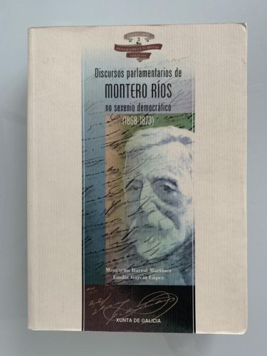 Portada del libro de DISCURSOS PARLAMENTARIOS DE MONTERO RÍOS NO SEXENIO DEMOCRÁTICO (1868-1873)