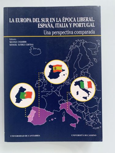 Portada del libro de LA EUROPA DEL SUR EN LA ÉPOCA LIBERAL. ESPAÑA, ITALIA Y PORTUGAL. Una perspectiva comparada