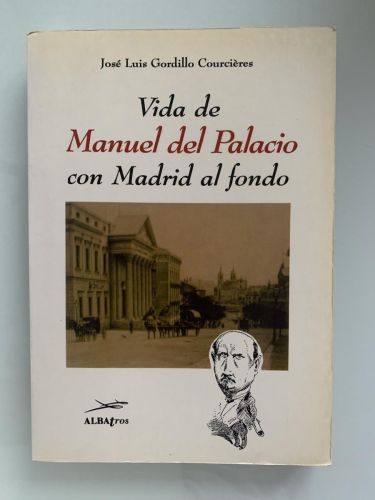 VIDA DE MANUEL DEL PALACIO CON MADRID AL FONDO
