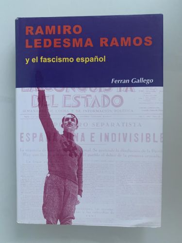 RAMIRO LEDESMA RAMOS Y EL FASCISMO ESPAÑOL