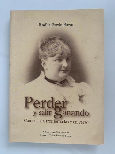 PERDER Y SALIR GANANDO. Comedia en tres jornadas y en verso