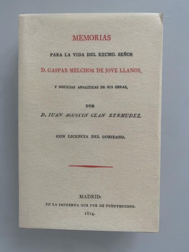 MEMORIAS PARA LA VIDA DEL EXCMO. SEÑOR D. GASPAR MELCHOR DE JOVELLANOS Y NOTICIAS ANALÍTICAS DE SUS OBRAS