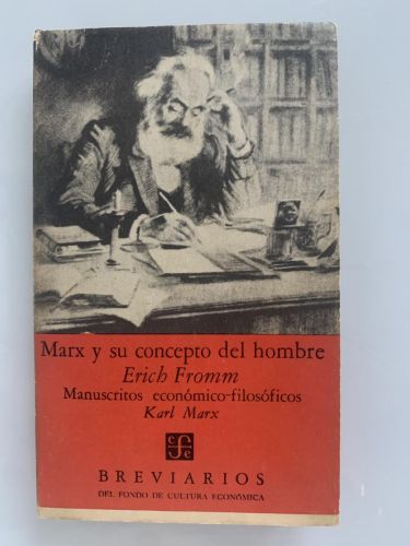 Portada del libro de MARX Y SU CONCEPTO DEL HOMBRE. KARL MARX: Manuscritos económico-filosóficos