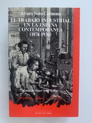 Portada del libro de TRABAJO INDUSTRIAL EN LA ESPAÑA CONTEMPORÁNEA (1874-1936)