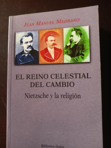 EL REINO CELESTIAL DEL CAMBIO. NIETZSCHE Y LA RELIGIÓN