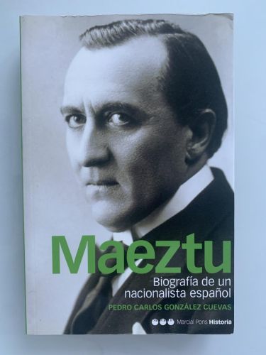 Portada del libro de MAEZTU. Biografía de un nacionalista español