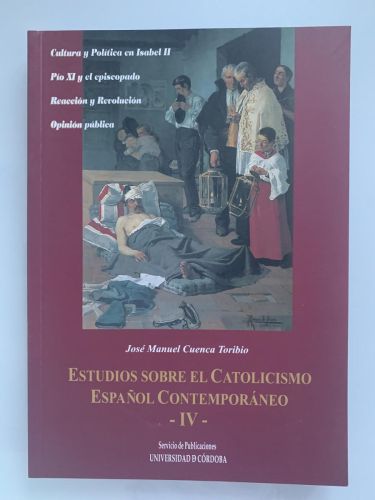 ESTUDIOS SOBRE EL CATOLICISMO ESPAÑOL CONTEMPORÁNEO - IV -