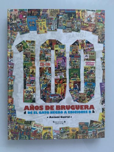Portada del libro de 100 AÑOS DE BRUGUERA. DE EL GATO NEGRO A EDICIONES B.
