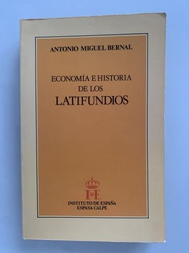 ECONOMÍA E HISTORIA DE LOS LATIFUNDIOS