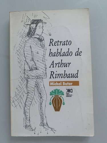 RETRATO HABLADO DE ARTHUR RIMBAUD