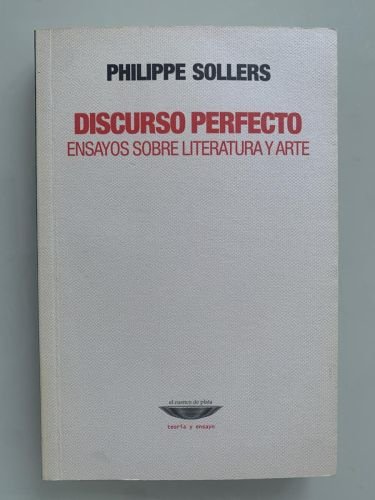 DISCURSO PERFECTO. ENSAYOS SOBRE LITERATURA Y ARTE