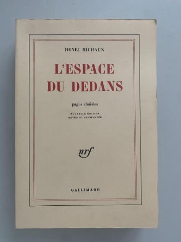 L'ESPACE DU DEDANS. Pages Choisies (1927-1959)