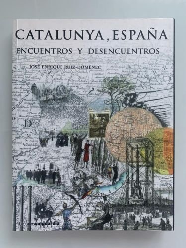 CATALUNYA, ESPAÑA. ENCUENTROS Y DESENCUENTROS