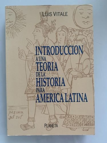 INTRODUCCIÓN A UNA TEORÍA DE LA HISTORIA PARA AMÉRICA LATINA