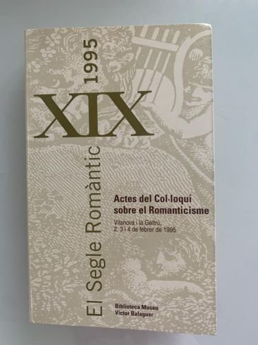Portada del libro de EL SEGLE ROMÀNTIC. ACTES DEL COL-LOQUI SOBRE EL REOMANTICISME