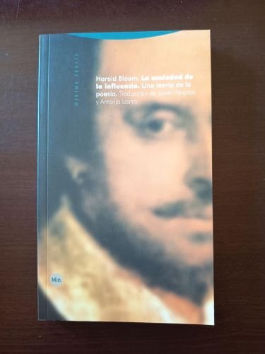 La ansiedad de la influencia. Una teoría de la poesía