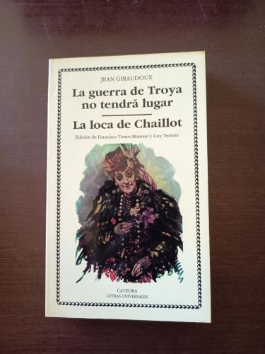 La guerra de Troya no tendrá lugar; La loca de Chaillot