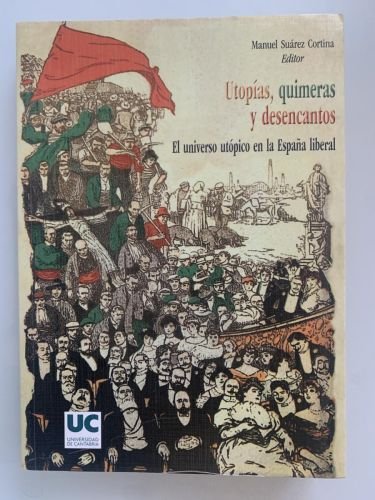 Portada del libro de UTOPÍAS, QUIMERAS Y DESENCANTOS. El universo utópico en la España liberal