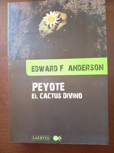 Peyote, el cactus divino