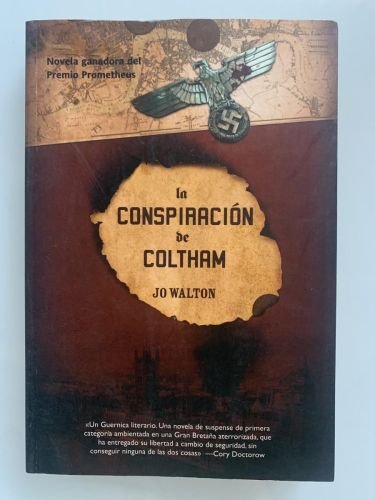 Portada del libro de LA CONSPIRACIÓN DE COLTHAM (Novela ganadora del Premio Prometheus)