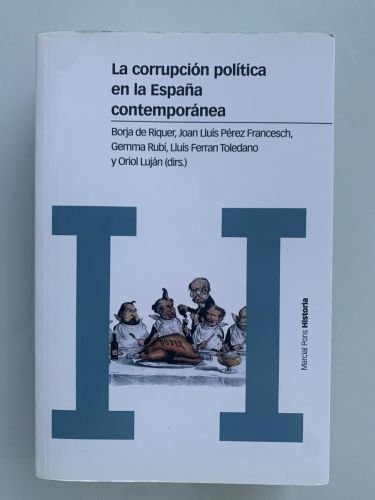 Portada del libro de LA CORRUPCIÓN POLÍTICA EN LA ESPAÑA CONTEMPORÁNEA