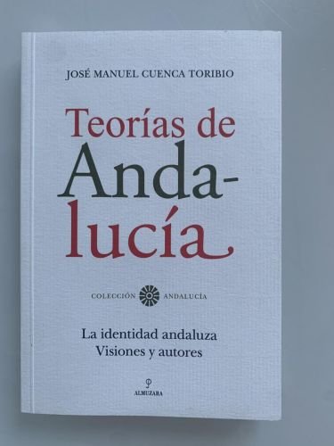 Portada del libro de TEORÍAS DE ANDALUCÍA. La identidad andaluza. Visiones y autores (dedicado por el autor)
