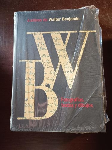 Portada del libro de Archivos de Walter Benjamin. Fotografías, textos y dibujos