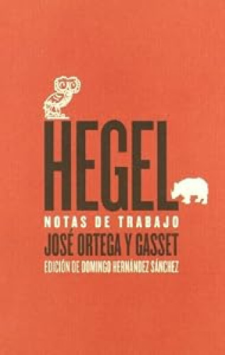 Hegel. Notas de trabajo