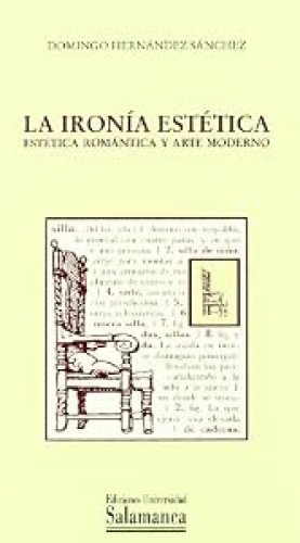 La ironía estética. Estética romántica y arte moderno