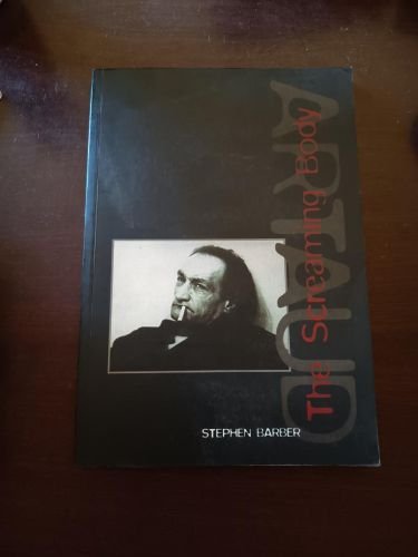 Artaud: The Screaming Body