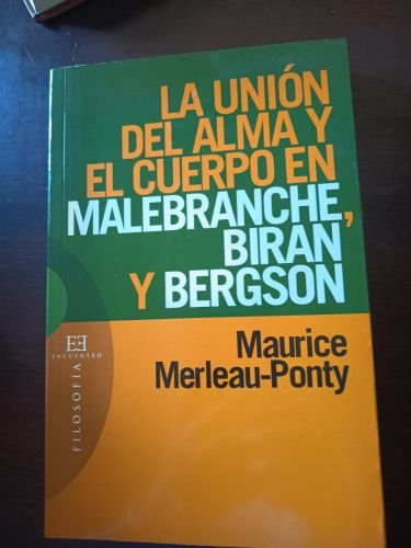 Portada del libro de La unión del alma y el cuerpo en Malebranche, Biran y Bergson