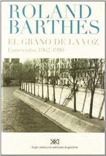 El grano de la voz. Entrevistas 1962-1980
