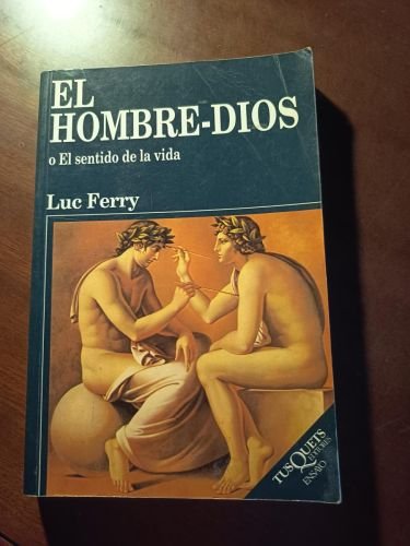 El hombre-Dios o El sentido de la vida