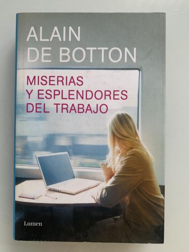 MISERIAS Y ESPLENDORES DEL TRABAJO